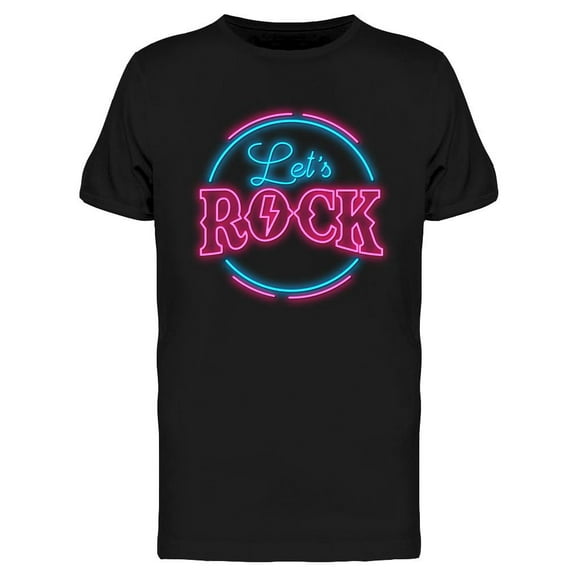 Let's Rock Neon Sign T-Shirt Men -Image by Shutterstock, Male Large