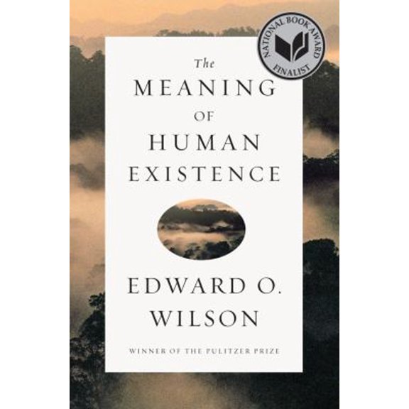 Pre-Owned The Meaning of Human Existence (Hardcover) 0871401002 9780871401007