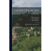 Lieder Der Alten Edda: Deutsch Durch Die Bruder Grimm (Hardcover)