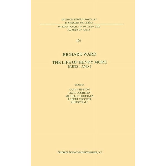 International Archives of the History of The Life of Henry More: Parts 1 and 2, (Hardcover)