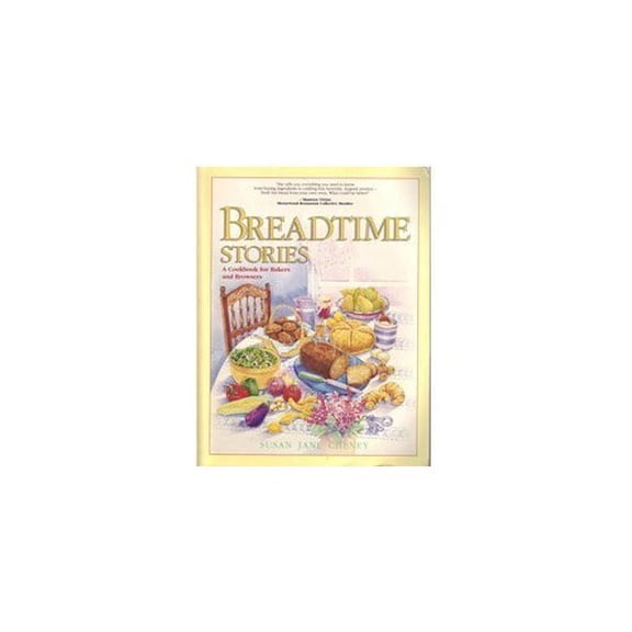 Pre-Owned Breadtime Stories: A Cookbook for Bakers and Browsers, 9780898153156, 0898153158, Paperback,