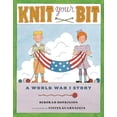 thumbnail image 1 of Pre-Owned Knit Your Bit: A World War I Story (Hardcover), 1 of 1