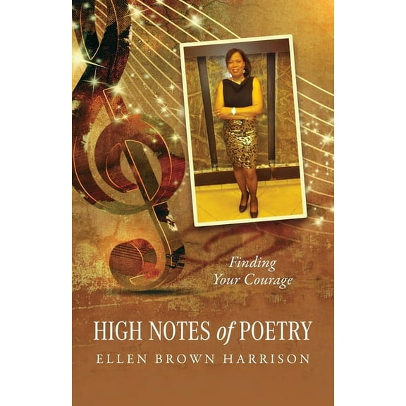High Notes of Poetry: Finding Your Courage, (Paperback)