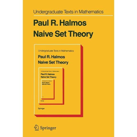 Undergraduate Texts in Mathematics Naive Set Theory, (Paperback)
