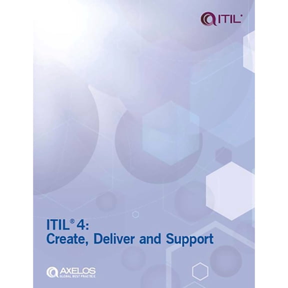 Pre-Owned Itil 4: Create, Deliver and Support (Paperback) 0113316321 9780113316328