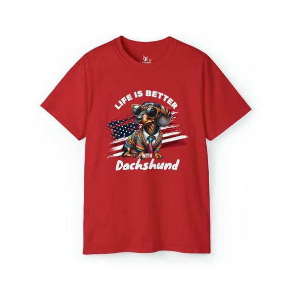 Life is Better with Dachshund - Funny Dog Lover Unisex Ultra Cotton Tee