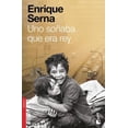 thumbnail image 1 of UNO SOÃABA QUE ERA REY Booket 9786070777257, 1 of 2