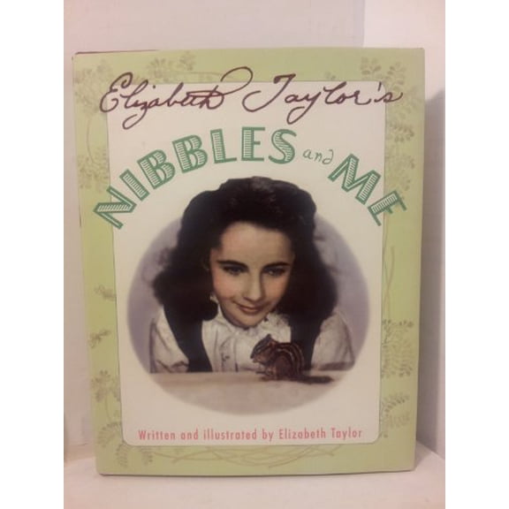 Pre-Owned Elizabeth Taylor's Nibbles and Me (Hardcover) 0689853343 9780689853340