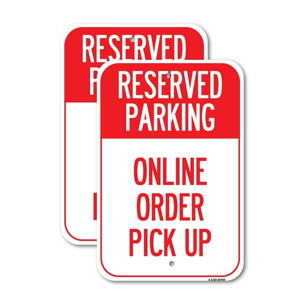 (2 Pack) Reserved Parking Online Order Pick Up | 12" X 18" Heavy-Gauge Aluminum Sign | Rust Free Aluminum, Weather Resistant, Waterproof, Fade Resistant, 2 Pre-drilled Holes