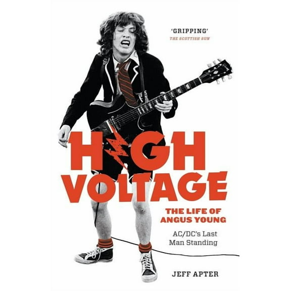 High Voltage: The Life of Angus Young - ACDC's Last Man Standing, (Paperback)
