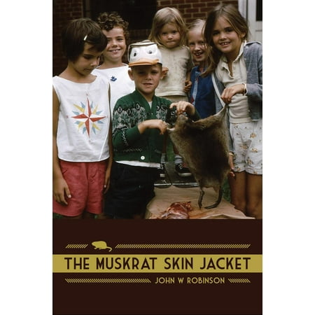 The Muskrat Skin Jacket - eBook (Best Rated Ski Jackets)
