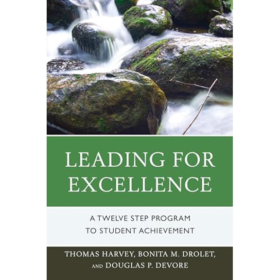 Pre-Owned Leading for Excellence: A Twelve Step Program to Student Achievement (Paperback) 1610489837 9781610489836