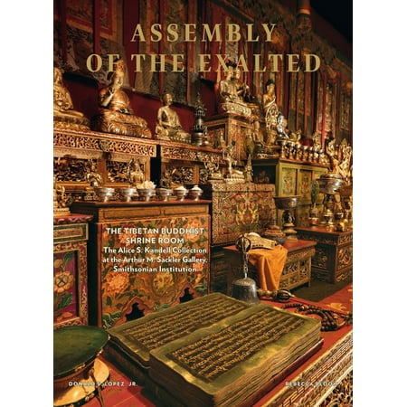 Assembly of the Exalted The Tibetan Shrine Room from the Alice S
Kandell Collection Epub-Ebook