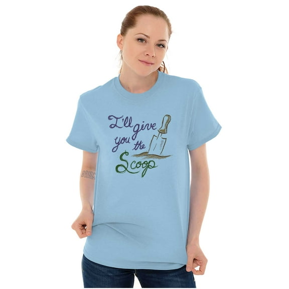 Give You Scoop Soil Gardening Tools Women's Graphic T Shirt Tees Brisco Brands S