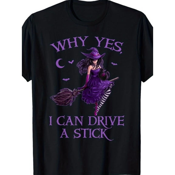 Why Yes I Can Drive A Stick Broom Halloween Graphic Cotton Men's Women's Tee Shirt