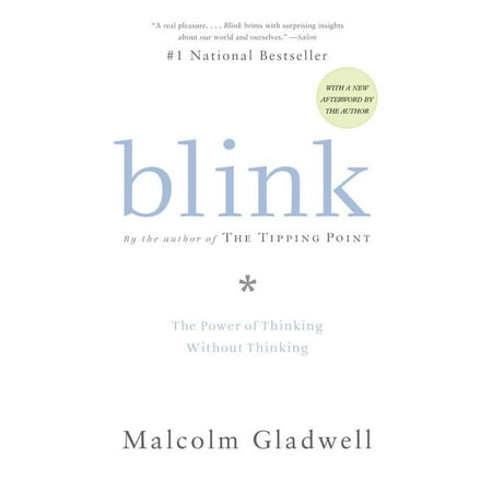 Blink : The Power of Thinking Without Thinking