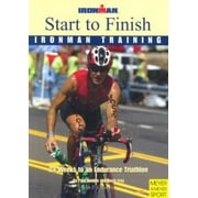 Start to Finish Ironman Training 24 Weeks to an Endurance Triathlon [Paperback - Used]