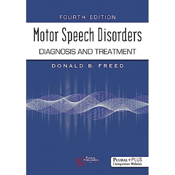 Pre-Owned Motor Speech Disorders: Diagnosis and Treatment, Fourth Edition, 9781635506075, 1635506077, Paperback, Fourth Edition edition