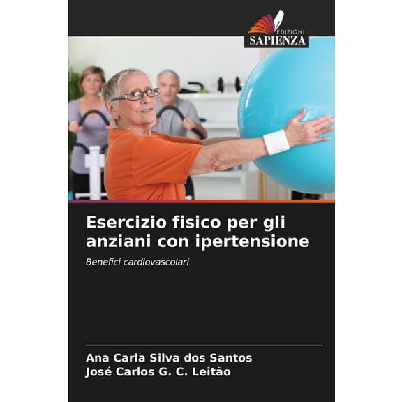 Esercizio fisico per gli anziani con ipertensione, (Paperback)