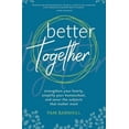thumbnail image 1 of Pre-Owned Better Together: Strengthen Your Family, Simplify Your Homeschool, and Savor the Subjects That Matter Most (Paperback) 0999742108 9780999742105, 1 of 1