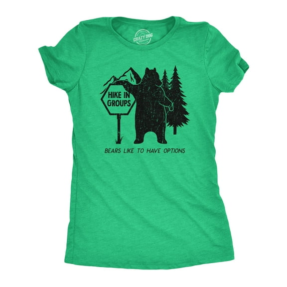 Womens Hike In Groups Bears Like to Have Options T Shirt Funny Hiking Bear Attack Joke Tee for Ladies Womens Graphic Tees