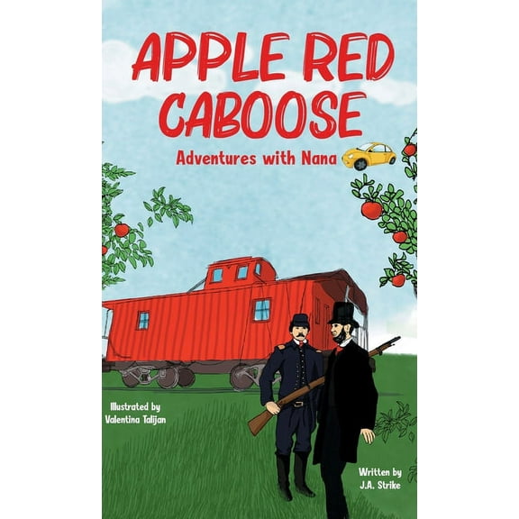 Adventures with Nana: Apple Red Caboose: Adventures With Nana (Hardcover)