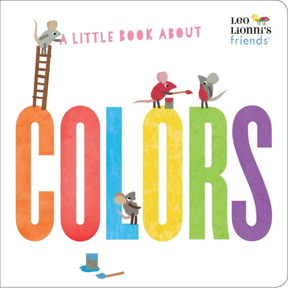 Leo Lionni's Friends: A Little Book about Colors (Leo Lionni's Friends) (Board Book)