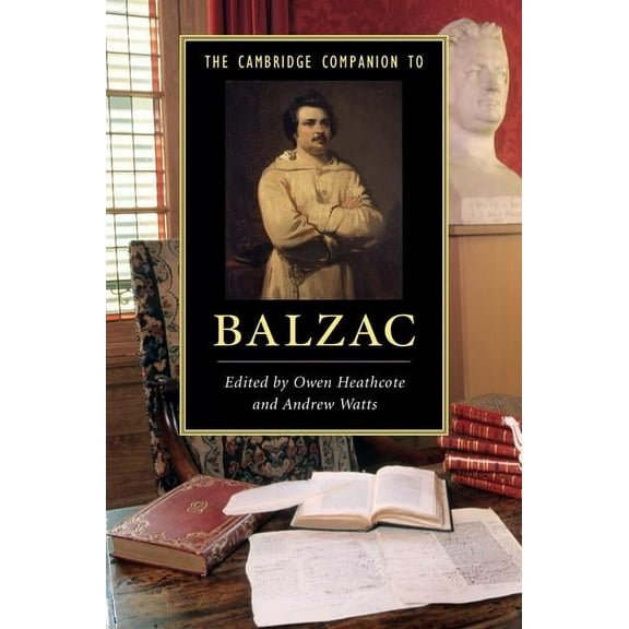 Cambridge Companions to Literature The Cambridge Companion to Balzac, (Hardcover)