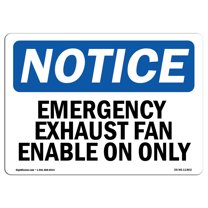 OSHA Notice Sign - Emergency Exhaust Fan Enable On Only | Plastic Sign | Protect Your Business Construction Site Warehouse & Shop Area | Made in the USA