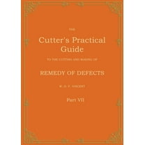 The Cutter's Practical Guide, Part 7: Remedy of Defects, (Paperback)