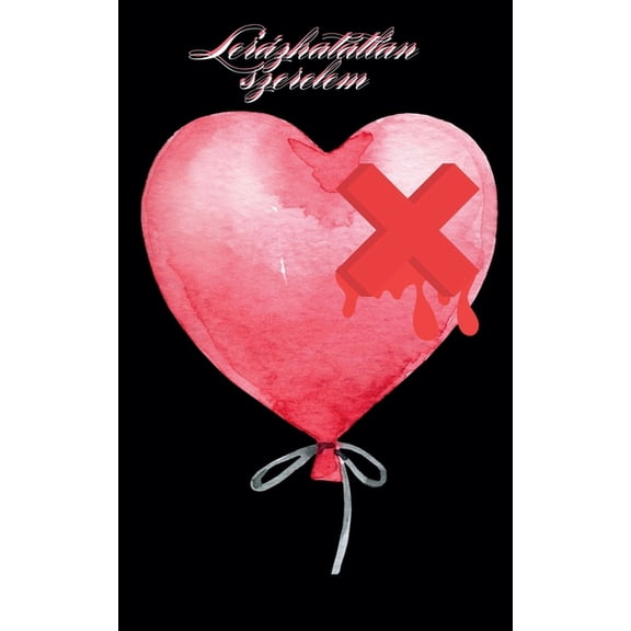 LerÃ¡zhatatlan szerelem, (Paperback)