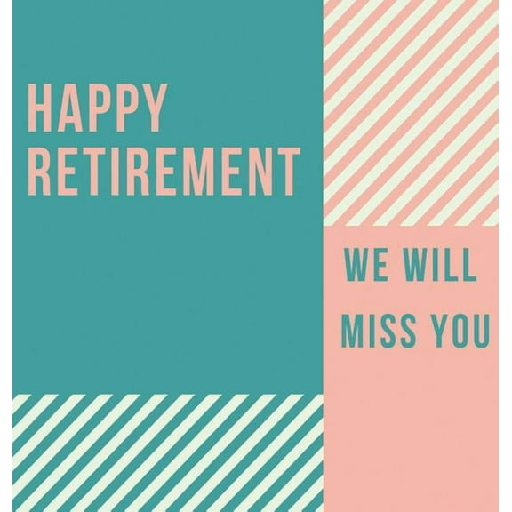 Happy Retirement Guest Book (Hardcover): Guestbook for retirement, message book, memory book, keepsake, retirement book , (Hardcover)
