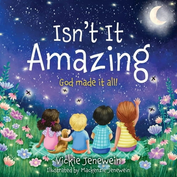 Isn't It Amazing: God made it all!, (Paperback)