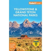 Full-Color Travel Guide Fodor's Yellowstone & Grand Teton National Parks, (Paperback)