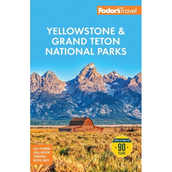 Full-Color Travel Guide Fodor's Yellowstone & Grand Teton National Parks, (Paperback)