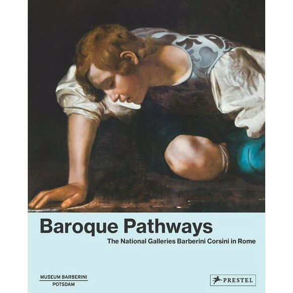 Baroque Pathways : The National Galleries Barberini Corsini in Rome (Hardcover)
