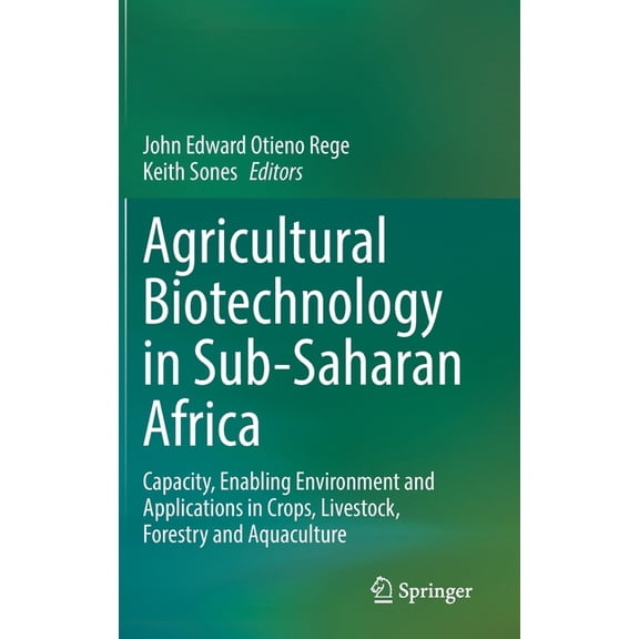 Agricultural Biotechnology in Sub-Saharan Africa: Capacity, Enabling Environment and Applications in Crops, Livestock, F, (Hardcover)