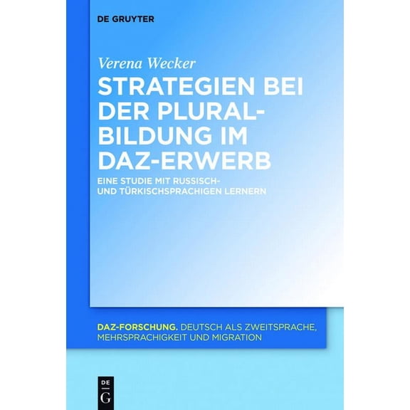 Daz-Forschung [Daz-For] Strategien bei der Pluralbildung im DaZ-Erwerb, Book 12, (Hardcover)