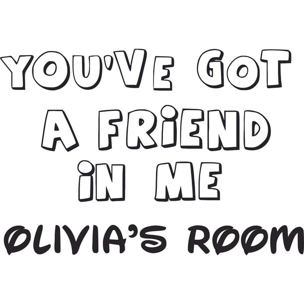 You Ve Got A Friend In Me Toy Story Wall Vinyl Customized Name Wall Decal Custom Vinyl Wall Art Personalized Name Baby Girls Boys Kid Bedroom Wall Decal Room Sticker