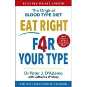 Eat Right 4 Your Type: Fully Revised with 10-day Jump-Start Plan, 9781784756949, Paperback, 1