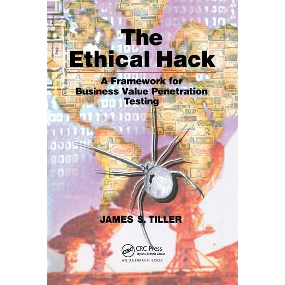 The Ethical Hack: A Framework for Business Value Penetration Testing, (Paperback)