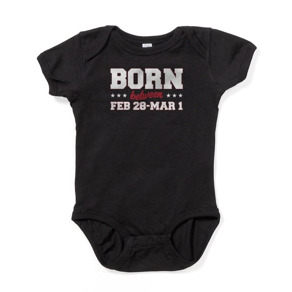 CafePress - Born Between February 28 & March 1 Body Suit - Cute Infant Bodysuit Baby Romper - Size Newborn - 24 Months