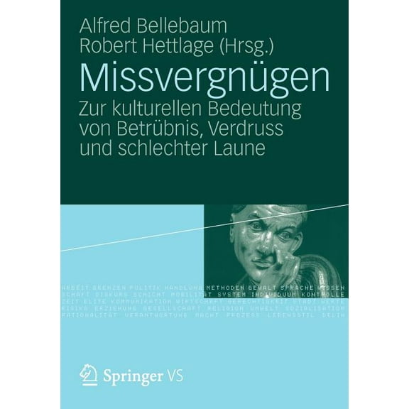 Missvergnügen: Zur Kulturellen Bedeutung Von Betrübnis, Verdruss Und Schlechter Laune, (Paperback)