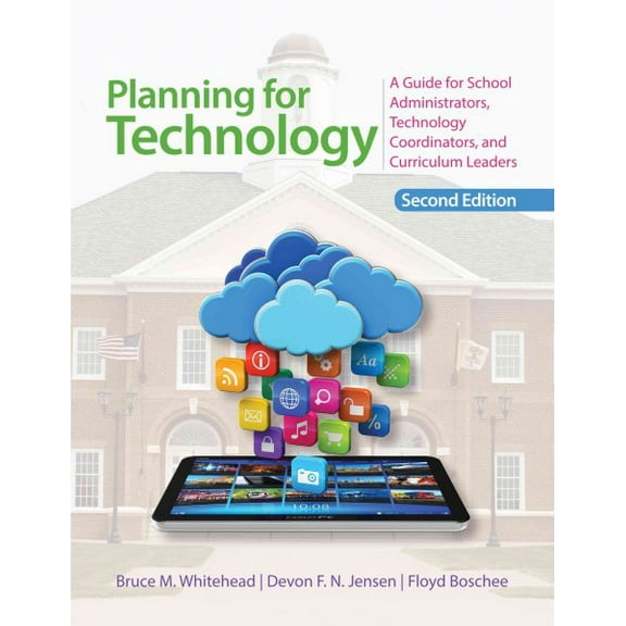 Pre-Owned Planning for Technology: A Guide for School Administrators, Technology Coordinators, and Curriculum Leaders (Paperback) 1452268266 9781452268262