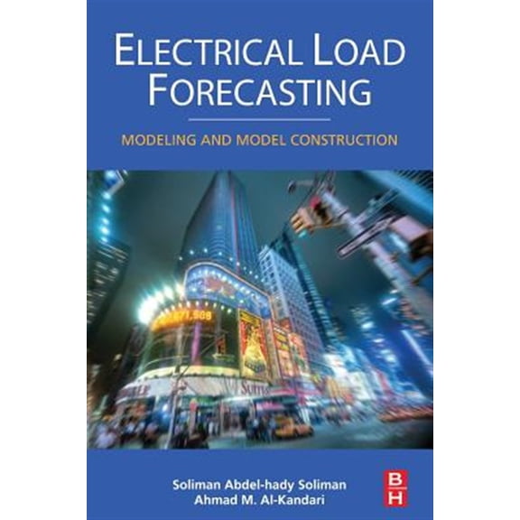 Pre-Owned Electrical Load Forecasting: Modeling and Model Construction, (Paperback)