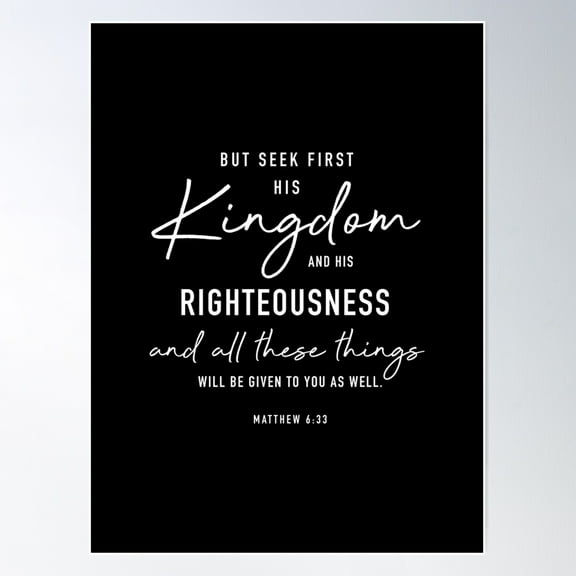 Matthew 6:33 But Seek First The Kingdom Of God Poster Wall Art, Modern Wall Decor For Living Room Bedroom, 8x12 UNFRAMED