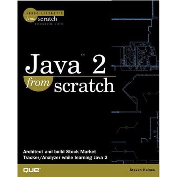 Pre-Owned Java 2 from Scratch (Paperback) 0789721732 9780789721730