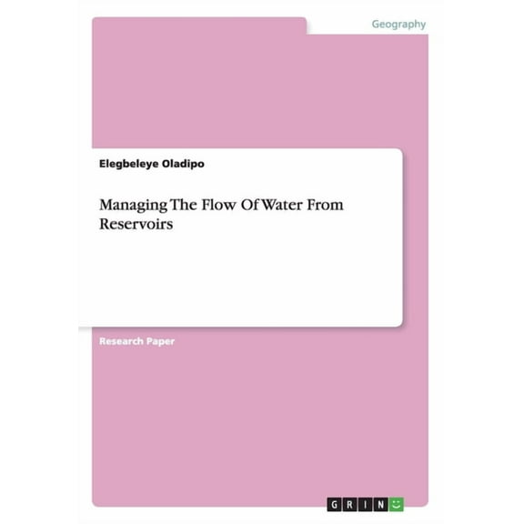 Managing The Flow Of Water From Reservoirs (Paperback)