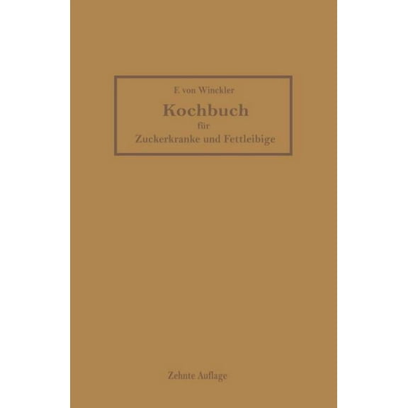 Kochbuch Für Zuckerkranke Und Fettleibige, (Paperback)