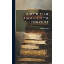 A Manual of English Prose Literature (Hardcover)